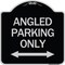 Signmission Angle Parking W/ Bidirectional Arrow Heavy-Gauge Aluminum Sign, 18" x 18", BS-1818-24345 A-DES-BS-1818-24345 - alternate 1